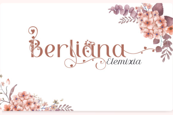 Berliana Elemixia: A Typeface for Romantic & Elegant Design