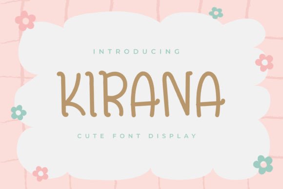 Kirana: The Quirky Display Font for Down-to-Earth Branding