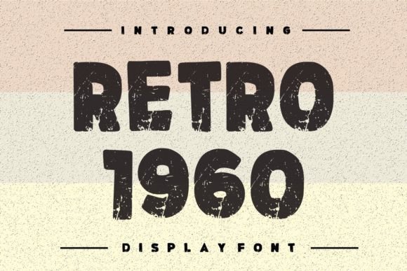 Retro 1960: The Vintage Typeface That Feels Instantly Familiar