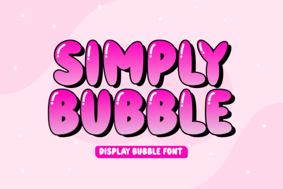 Simply Bubble: Injecting Playful Personality into Every Project