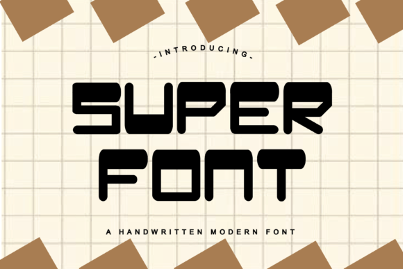 Super Font: A Display Typeface That Actually Delivers